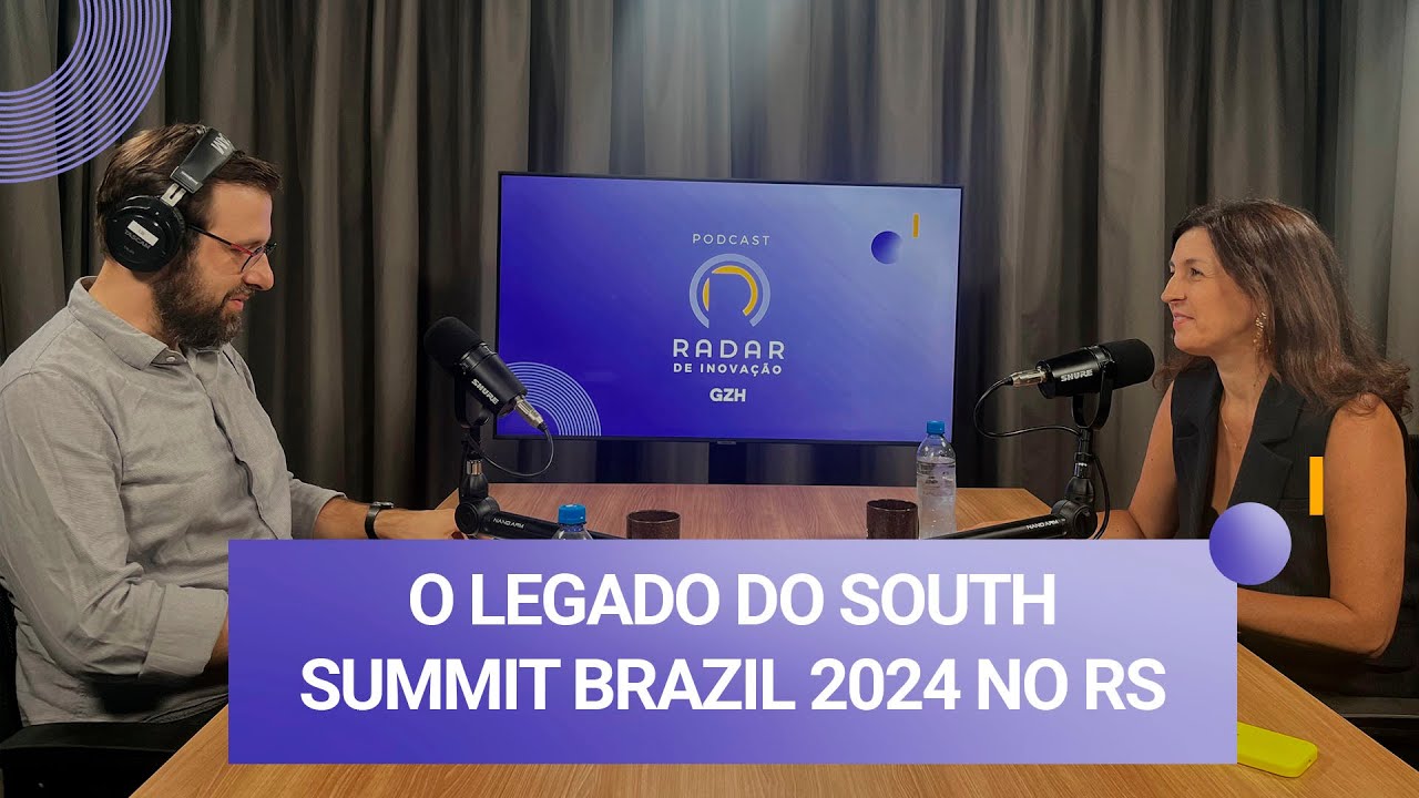 Radar de Inovação | South Summit Brazil 2024, poder público e o futuro da inovação no RS