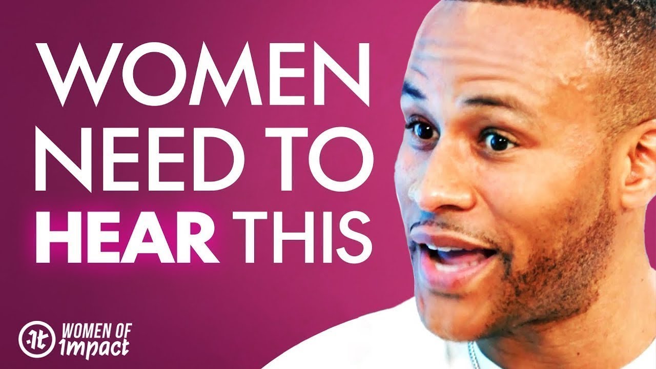 The ULTIMATE ADVICE Every Woman NEEDS TO HEAR Right Now | Devon Franklin on Women of Impact