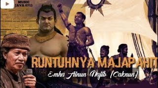 Download lagu RUNTUHNYA MAJAPAHIT,  || CAK NUN. mp3