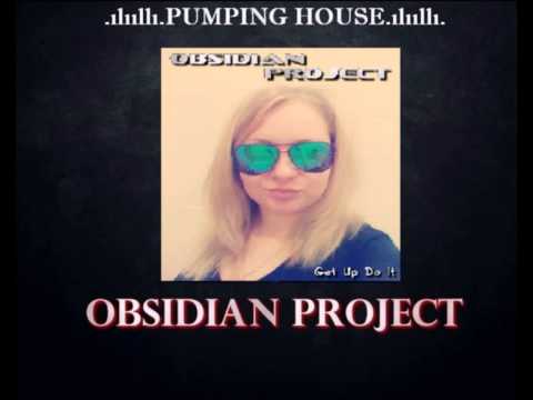 OBSIDIAN Project - Get Up Do It (Original Mix)