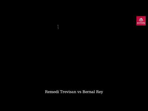 Remedi Trevisan vs Bernal Rey