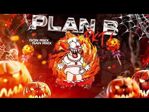 PLAN B RKT 6 - GON RMX, NAN RMX