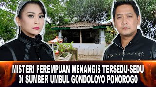 Download lagu 731 - THE MYSTERY OF THE WOMAN SOBBING IN THE UMBUL GONDOLOYO SPRING, PONOROGO mp3