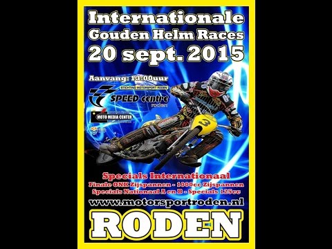 Grasbaanrace Roden HELE WEDSTRIJD / FULL RACE Gouden Helm 2015