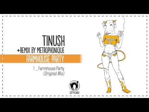 Tinush - Farmhouse Party