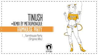 Tinush - Farmhouse Party