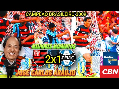 Flamengo 2 x 1 Grêmio JOSÉ CARLOS ARAUJO Campeão Brasileiro 2009