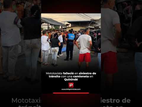 Mototaxista falleció en siniestro de tránsito con una camioneta en Quinindé