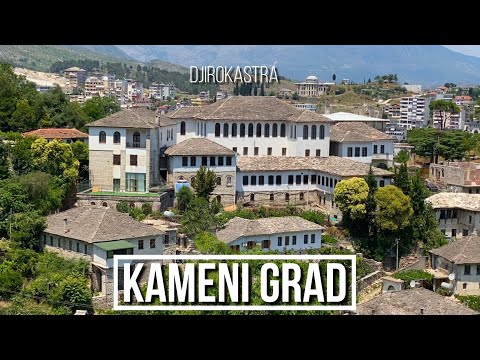 GJIROKASTER, ALBANIA - A stone city not to be missed