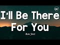 Bon Jovi I Ll Be There For You Lyrics
