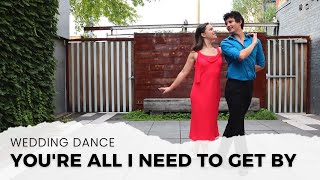 &quot;YOU&#39;RE ALL I NEED TO GET BY&quot; | WEDDING DANCE ONLINE | TUTORIAL AVAILABLE 👇🏼