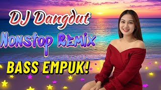 Download lagu DJ DANGDUT NONSTOP FULL ALBUM BASS EMPUK 🎧 Paling Enak Sedunia 🔥 Bikin Candu 🔊 mp3 Download lagu DJ DANGDUT NONSTOP FULL ALBUM BASS EMPUK 🎧 Paling Enak Sedunia 🔥 Bikin Candu 🔊 mp3