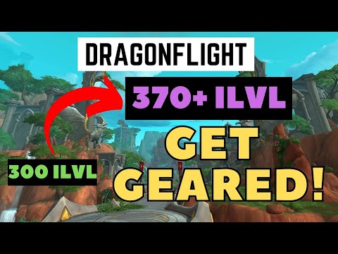 ULTIMATE DRAGONFLIGHT GEARING GUIDE 3 MINS Get 370+  iLvL Quick