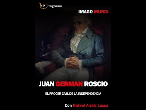 Juan Germán Roscio: el Prócer Civil de América