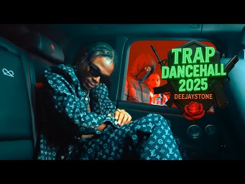 🔥🔥🔥2025 TRAP DANCEHALL [DJ STONE] - FT VYBZ KARTEL,TOMMY LEE,MASICKA,SKENG,SKILLIBENG,VALIANT,SQUASH