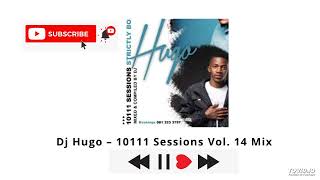 Dj Hugo – 10111 Sessions Vol. 14 Mix (Strictly Bongza)