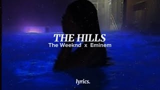 The Weeknd x Eminem - The Hills (Remix) | Lyrics