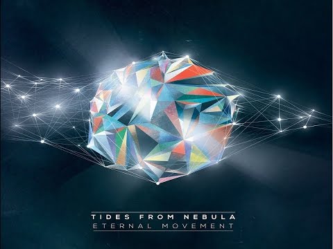 Tides From Nebula - Eternal Movement [Full Album]