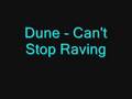 Dune - Can't Stop Raving 