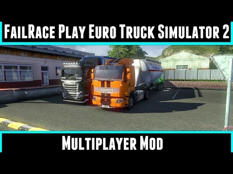FailRace Play Euro Truck Sim 2 Multiplayer Mod