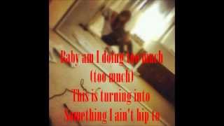 Doing Too Much - Paula DeAnda (lyrics)