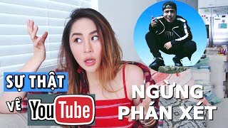NGỪNG PHÁN XÉT! Chia Sẻ Nỗi Lòng YOUTUBER