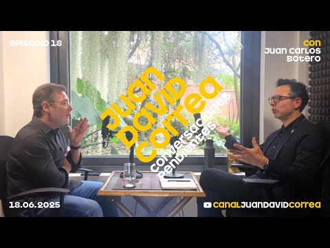Juan David Correa - Conversaciones pendientes. Con Juan Carlos Botero.