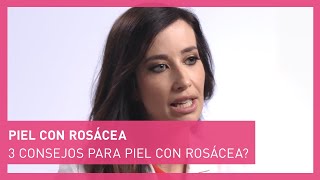 Bioderma 3 consejos para piel con rosácea | #Sensibio anuncio