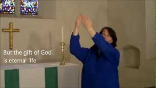 For The Wages of Sin - But the Gift of God :Romans 6:23  with Sign Language BSL