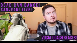 Vocal Coach Reacts! Dead Can Dance! Sanvean! Live!