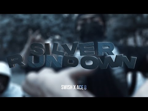 R Swish x Ace B - Silver Rundown (Official Music Video)