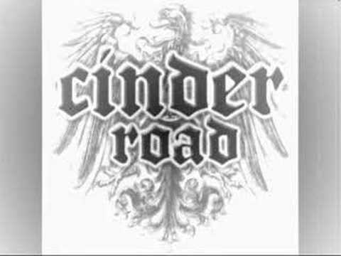 Cinder Road ~Should've known better~