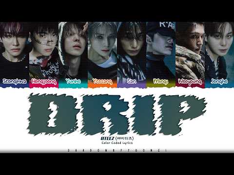 ATEEZ 'Drip' Lyrics (에이티즈 Drip 가사) [Color Coded Han_Rom_Eng] | ShadowByYoongi