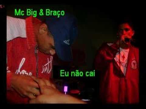 Mc Big & Braço - Eu não caí