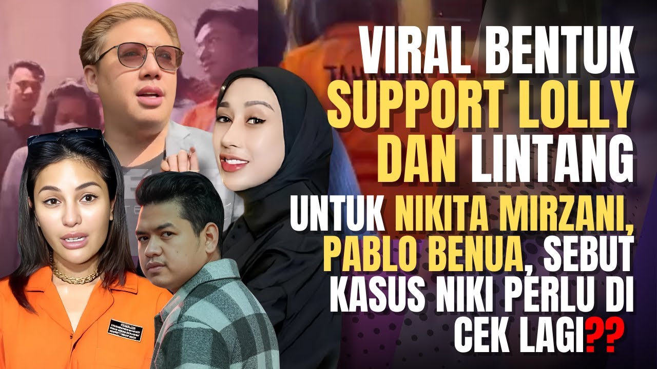 Dukungan Lolly & Lintang untuk Nikita Mirzani yang Sedang Menjalani Proses Hukum