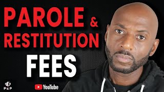 Restitution Fee | Probation vs Parole Explained | Restitution Payment Fees