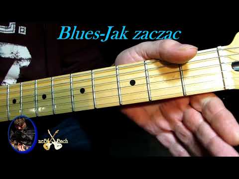 Gitara@zebbach -Blues-jak zaczac grac-Sugestie dla poczatkujacych..