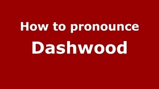 How to pronounce Dashwood