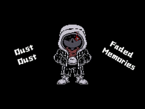 DustDust: Faded Memory Mad Megalovania (Sunset985's Take)