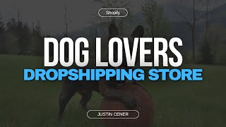 How To Start A Dog Lovers Dropshipping Shopify Store