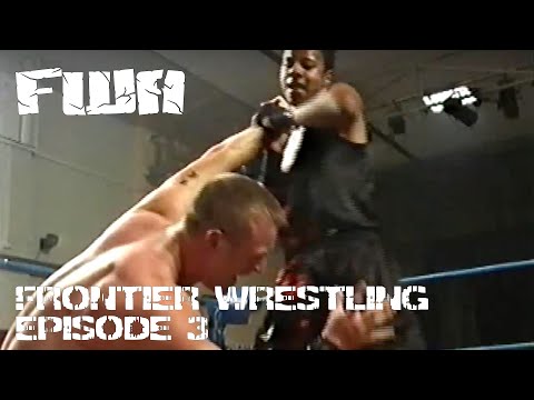 FWA Frontier Wrestling (Series 1) Episode 3 22/06/01