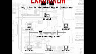 EXRONIREM - My Lan is Haunted by a Crucified