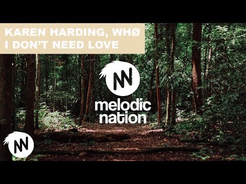 Karen Harding x Wh0 - I Don't Need Love