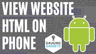How to View Website Page Source from Phone - Android - HTML