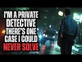 I'm a Retired Police Detective - There's One Case That was Never Solved