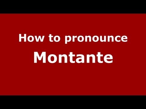 How to Pronounce Montante - PronounceNames.com