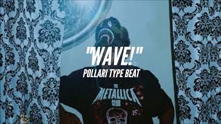 &quot;Wave!&quot; Pollari Type Beat [Prod. Saverage]