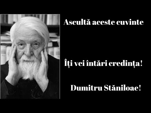 ÎNREGISTRARE RARĂ - Dumitru Stăniloae - Aceste cuvinte sunt întăritoare! Multe lucruri nu știi!