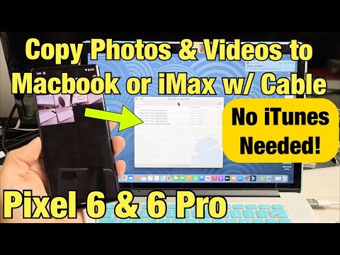 Pixel 6 / 6 Pro: How to Copy Photos & Videos to MacBook, iMac w/ Cable & NO iTUNES!