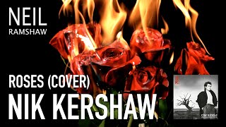 Nik Kershaw - Roses (Cover/Recreation)
